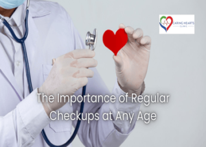 The Importance of Regular Checkups at Any Age